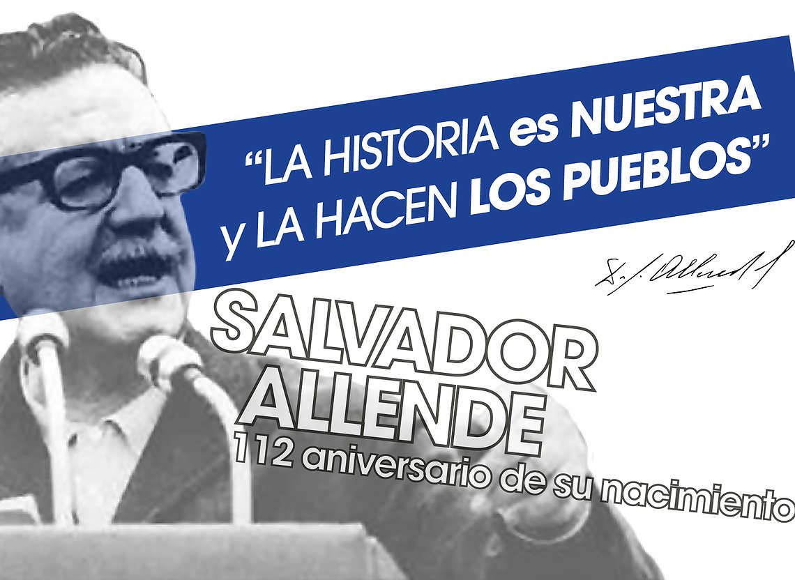 Saludamos al pueblo chileno en el 112 aniversario del natalicio de Salvador Allende