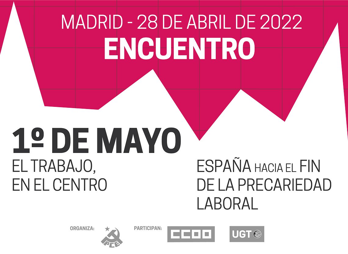 Encuentro "1º de Mayo: el trabajo, en el centro. España hacia el fin de la precariedad"