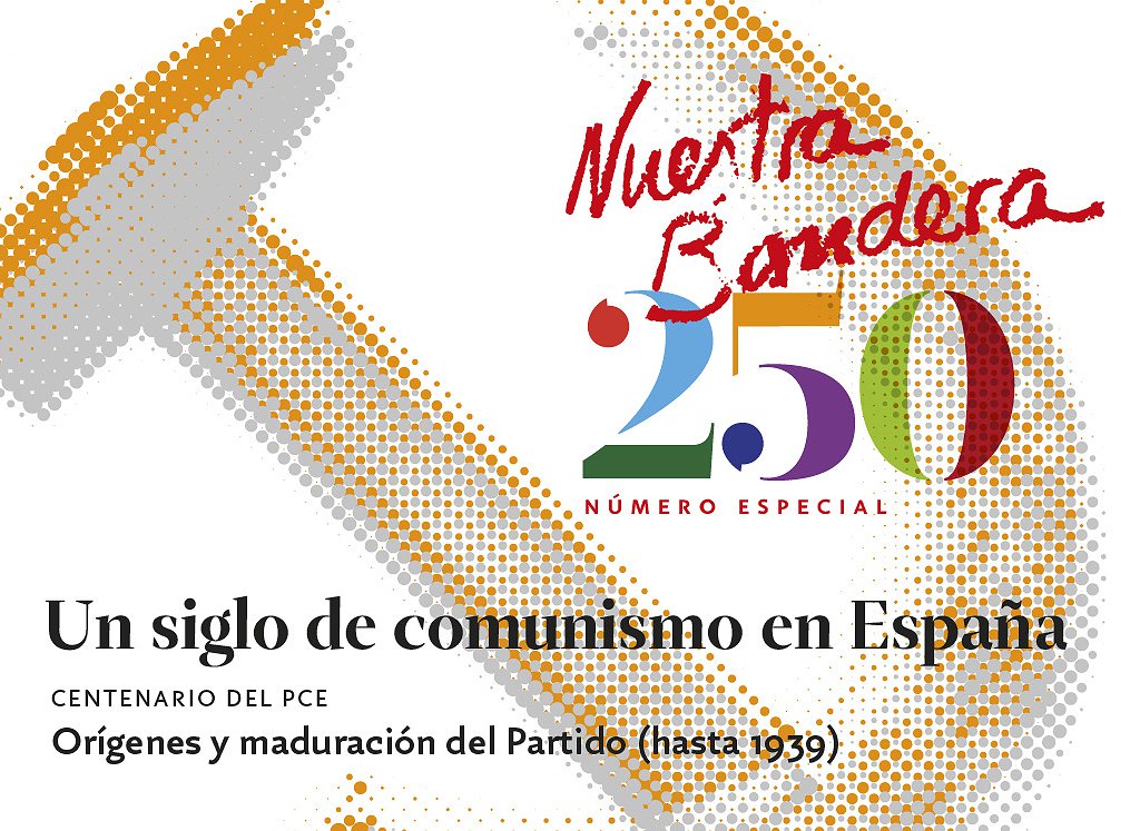 Nº 250 de Nuestra Bandera - Un siglo de comunismo en España