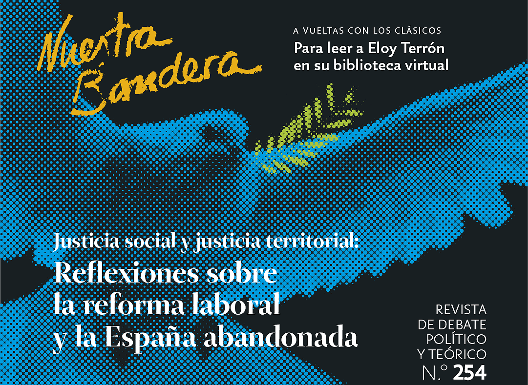 Nº 254 de Nuestra Bandera - Reflexiones sobre la reforma laboral y la España abandonada