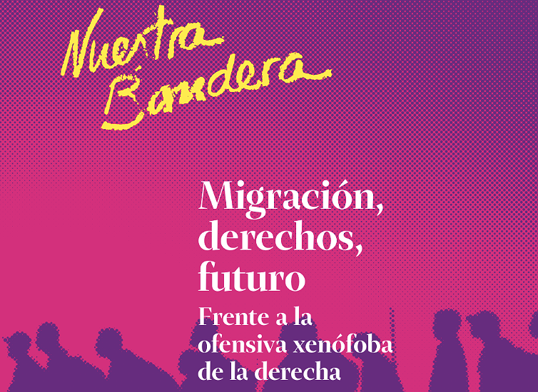 Nº 266 de Nuestra Bandera - Migración, derechos y futuro: frente a la ofensiva xenófoba de la derecha.
