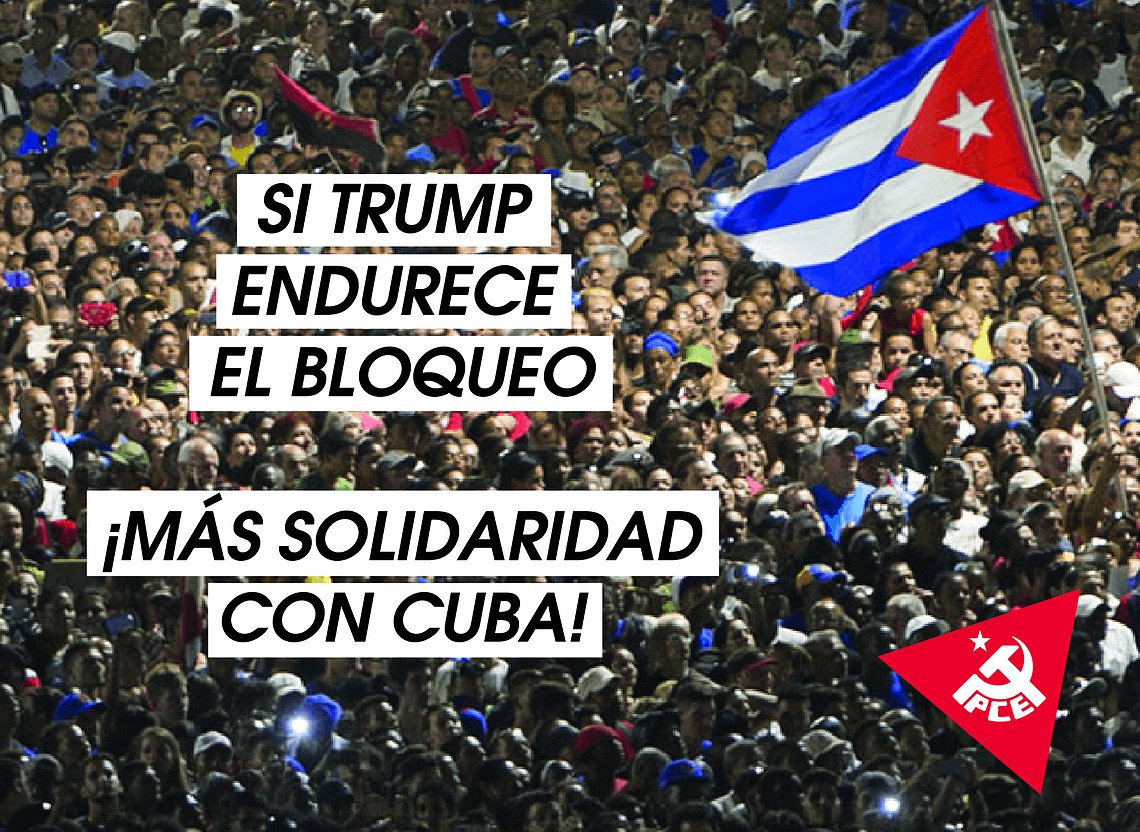 Ante el reforzamiento de la agresión y el bloqueo de EEUU contra Cuba: ¡más solidaridad!